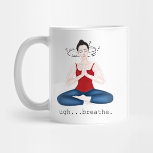 ugh.breathe Mug